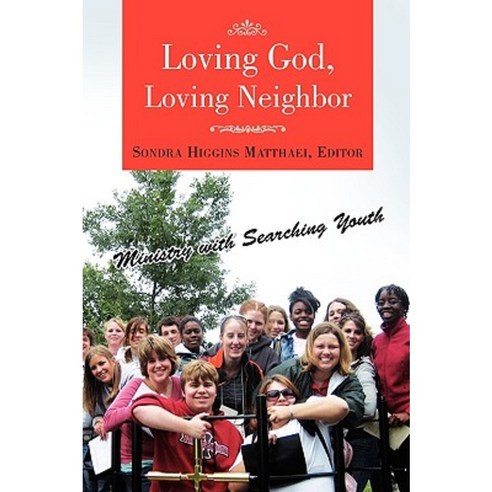 Loving God Loving Neighbor Hardcover, Xlibris Corporation