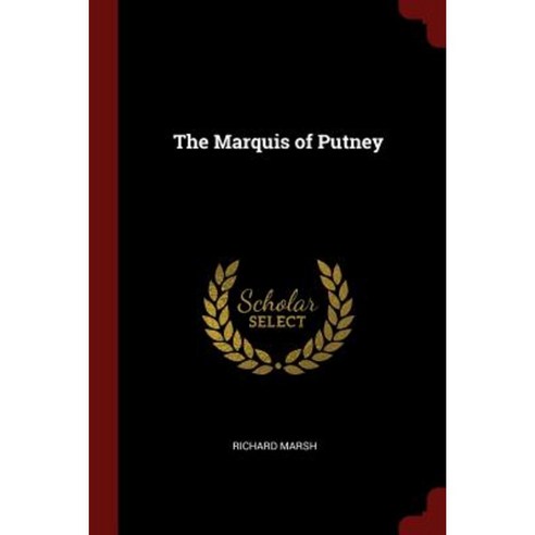 The Marquis of Putney Paperback, Andesite Press
