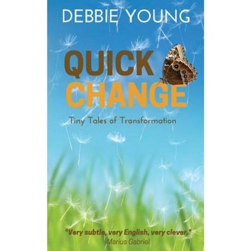 Quick Change: Tiny Tales of Transformation Paperback, Hawkesbury Press