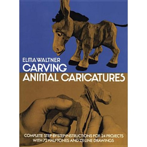 Carving Animal Caricatures Paperback, Dover Publications
