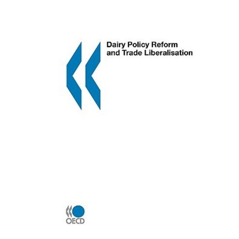Dairy Policy Reform and Trade Liberalisation Paperback, OECD