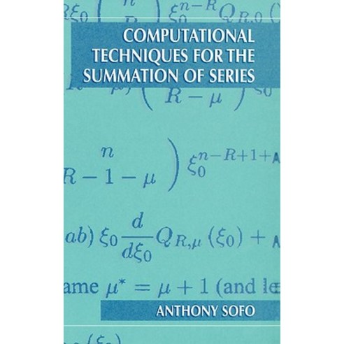 Computational Techniques for the Summation of Series Hardcover, Springer