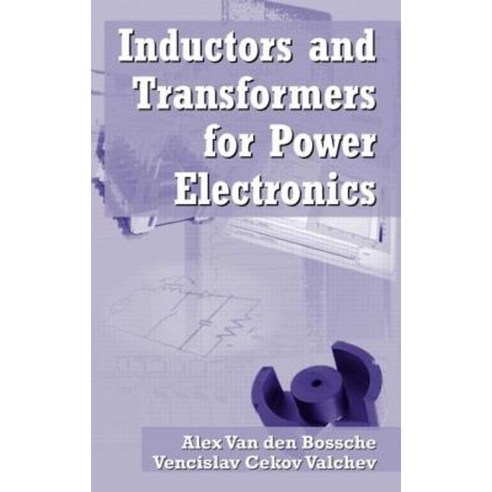 Inductors and Transformers for Power Electronics Hardcover, CRC Press