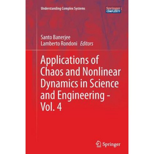 Applications of Chaos and Nonlinear Dynamics in Science and Engineering - Vol. 4 Paperback, Springer