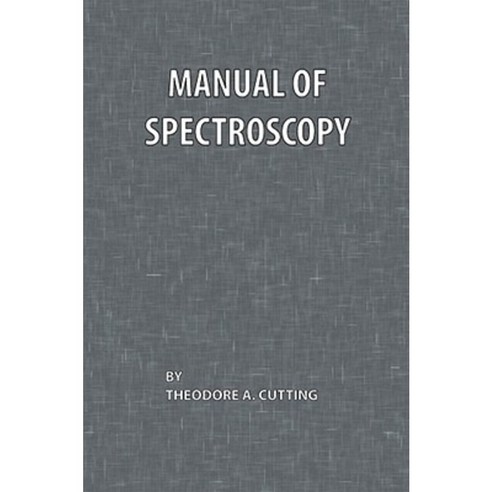 Manual of Spectroscopy Paperback, Chemical Publishing Company