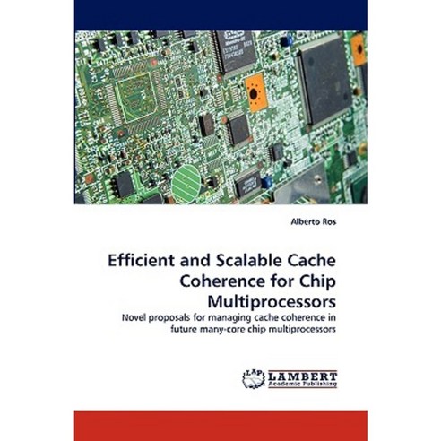 Efficient and Scalable Cache Coherence for Chip Multiprocessors ...