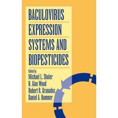 Baculovirus Expression Systems and Biopesticides Hardcover, Wiley-Liss