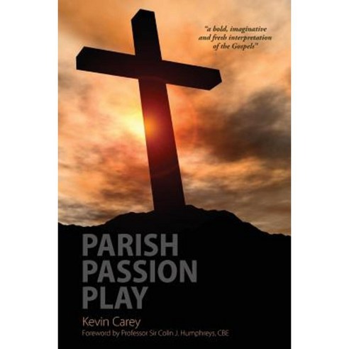 Parish Passion Play Paperback, Sacristy Press
