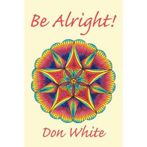 Be Alright! Paperback, Xlibris