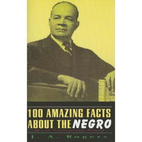 1000 Amazing Facts about the Negro Paperback, Lushena Books