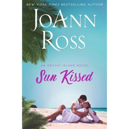 Sun Kissed: An Orchid Island Novel Paperback, Castlelough Publishing, LLC