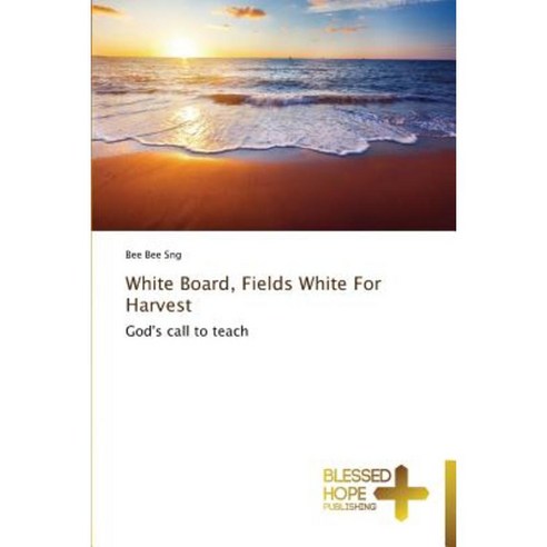 White Board Fields White for Harvest Paperback, Blessed Hope Publishing