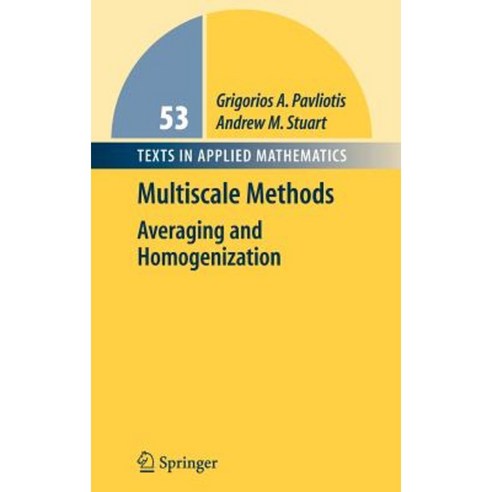 Multiscale Methods: Averaging and Homogenization Hardcover, Springer