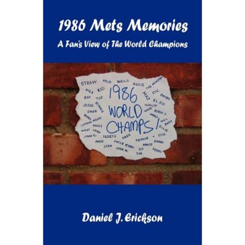 1986 Mets Memories - A Fan''s View of the World Champions Paperback, E-Booktime, LLC