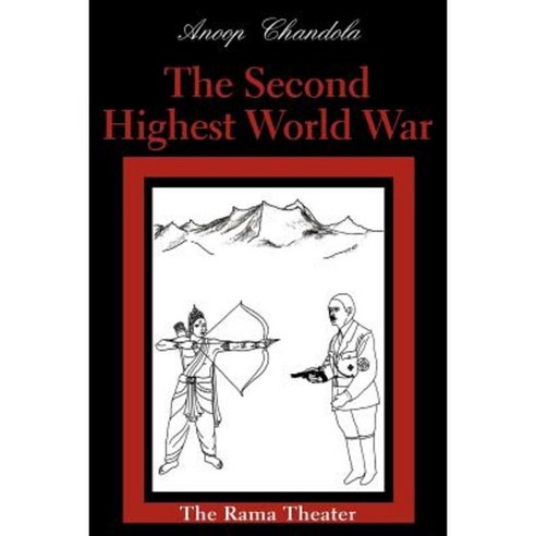 The Second Highest World War: The Rama Theater Paperback, iUniverse