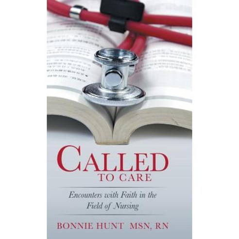Called to Care: Encounters with Faith in the Field of Nursing Hardcover, Inspiring Voices