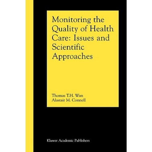 Monitoring the Quality of Health Care: Issues and Scientific Approaches Hardcover, Springer