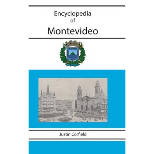 Encyclopedia of Montevideo Hardcover, Corfield and Company