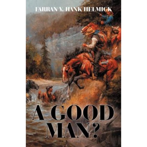A Good Man? Paperback, iUniverse