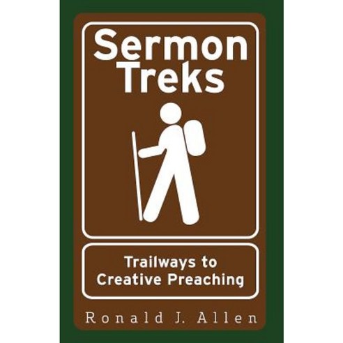 Sermon Treks: Trailways to Creative Preaching Paperback, Abingdon Press