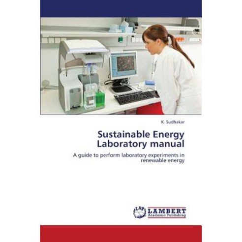 Sustainable Energy Laboratory Manual Paperback, LAP Lambert Academic Publishing