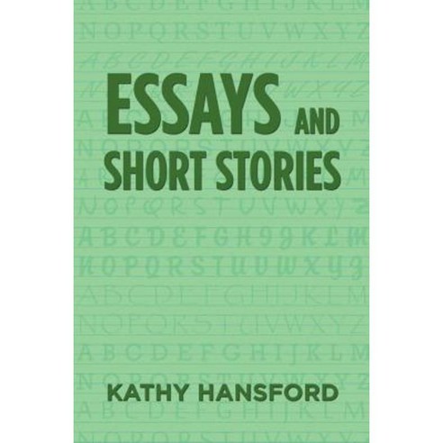 Essays and Short Stories Paperback, Xlibris Corporation
