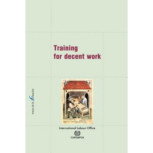Training for Decent Work Paperback, International Labour Office