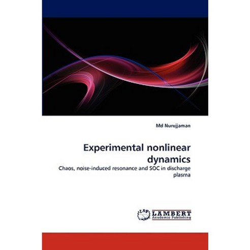 Experimental Nonlinear Dynamics Paperback, LAP Lambert Academic Publishing