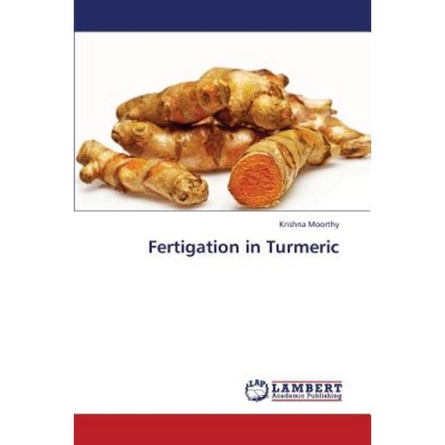 Fertigation in Turmeric Paperback, LAP Lambert Academic Publishing