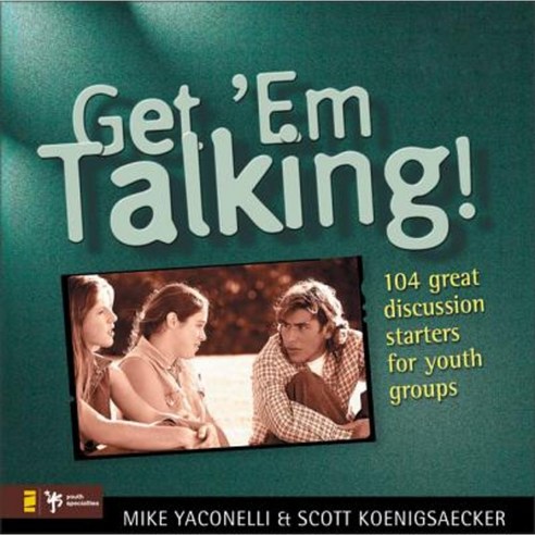 Get ''em Talking: 104 Discussion Starters for Youth Groups Paperback, Zondervan/Youth Specialties