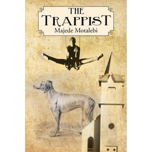 The Trappist: Majede Motalebi Paperback, Authorhouse