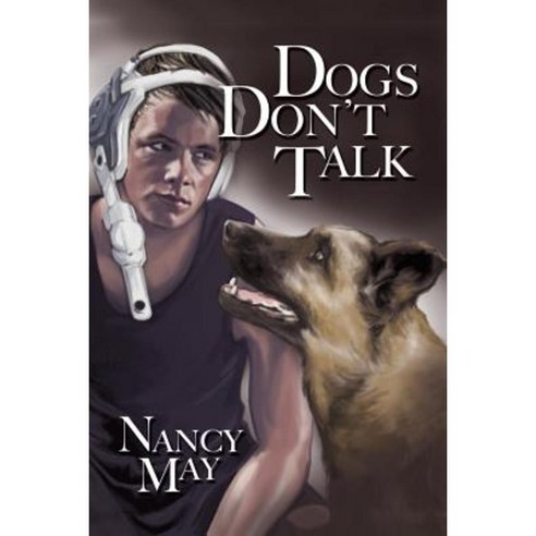 Dogs Don''t Talk Paperback, iUniverse