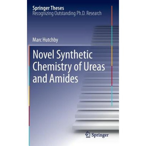 Novel Synthetic Chemistry of Ureas and Amides Hardcover, Springer