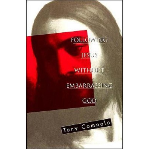 Following Jesus Without Embarrassing God Paperback, W Publishing Group