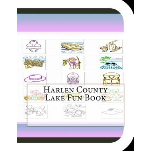 Harlen County Lake Fun Book: A Fun and Educational Book on Harlen County Lake Paperback, Createspace