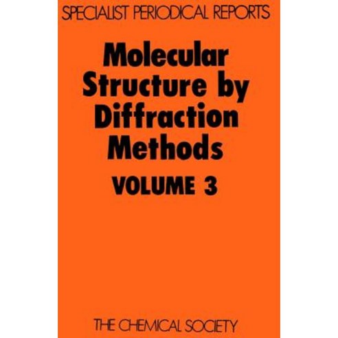 Molecular Structure by Diffraction Methods: Volume 3 Hardcover, Royal Society of Chemistry