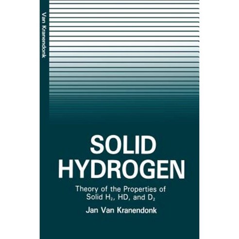 Solid Hydrogen: Theory of the Properties of Solid H2 HD and D2 Paperback, Springer