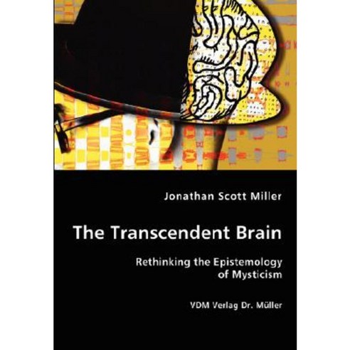 The Transcendent Brain Paperback, VDM Verlag Dr. Mueller E.K.