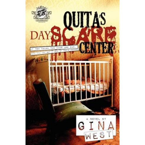 Quita''s Dayscare Center (the Cartel Publications Presents) Paperback
