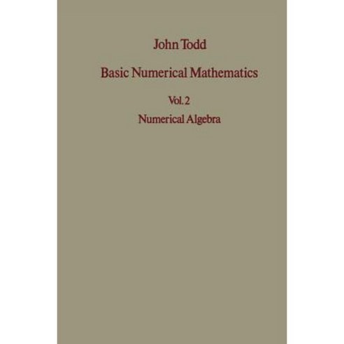 Basic Numerical Mathematics: Vol 2: Numerical Algebra Paperback, Birkhauser