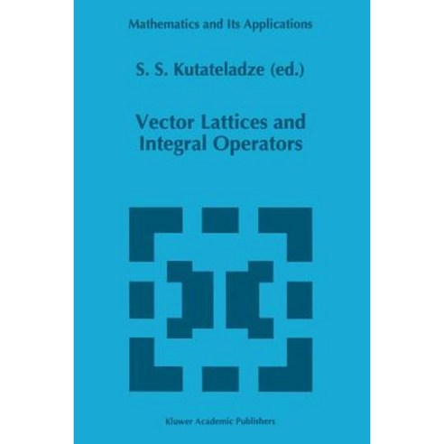 Vector Lattices and Intergal Operators Paperback, Springer
