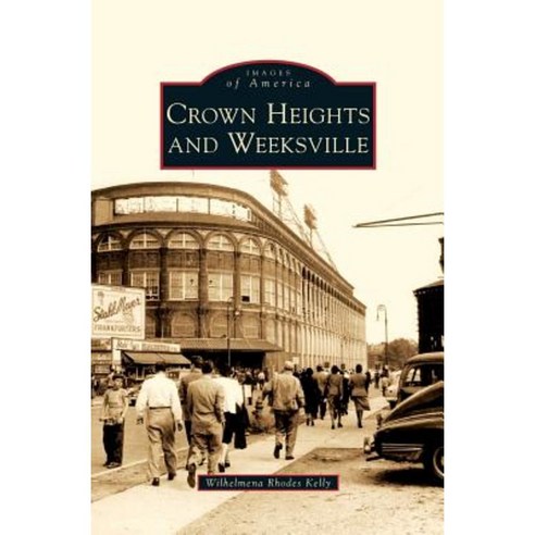 Crown Heights and Weeksville Hardcover, Arcadia Publishing Library Editions