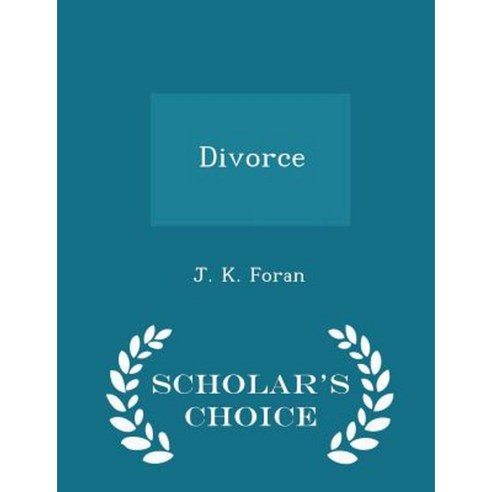 Divorce - Scholar''s Choice Edition Paperback