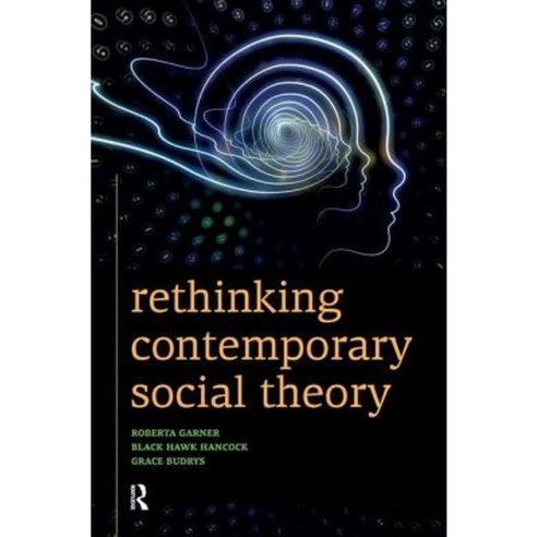 Rethinking Contemporary Social Theory Paperback, Paradigm Publishers