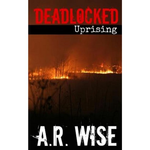 Deadlocked 6 - Uprising Paperback, Createspace