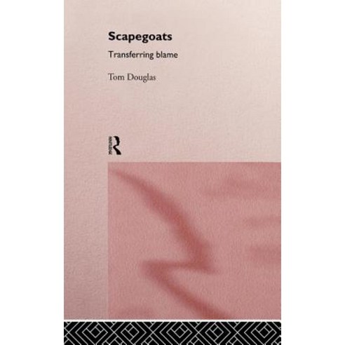 Scapegoats: Transferring Blame Hardcover, Routledge