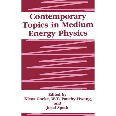 Contemporary Topics in Medium Energy Physics Hardcover, Springer