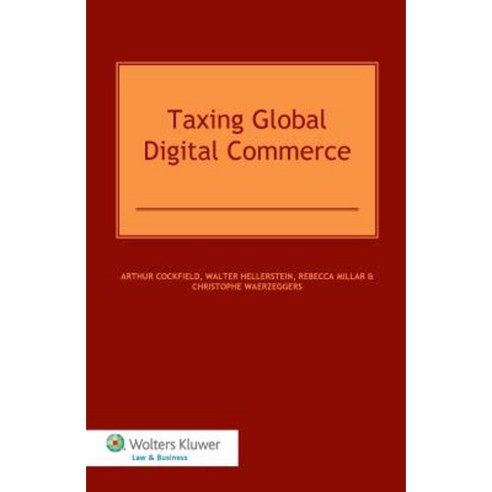 Taxing Global Digital Commerce Hardcover, Kluwer Law International
