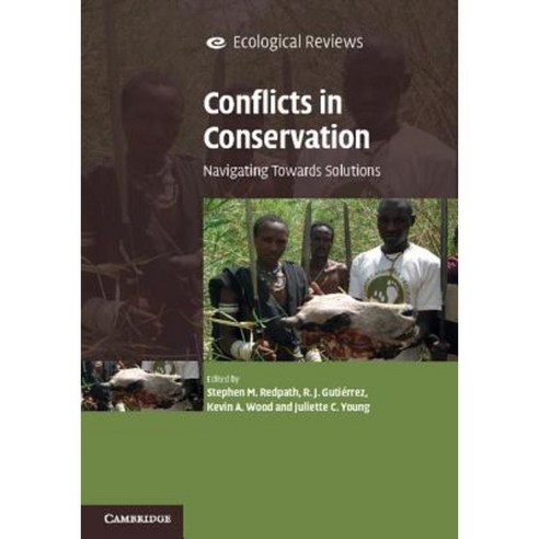 Conflicts in Conservation: Navigating Towards Solutions Paperback, Cambridge University Press