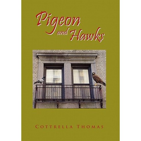 Pigeon and Hawks Paperback, Xlibris Corporation